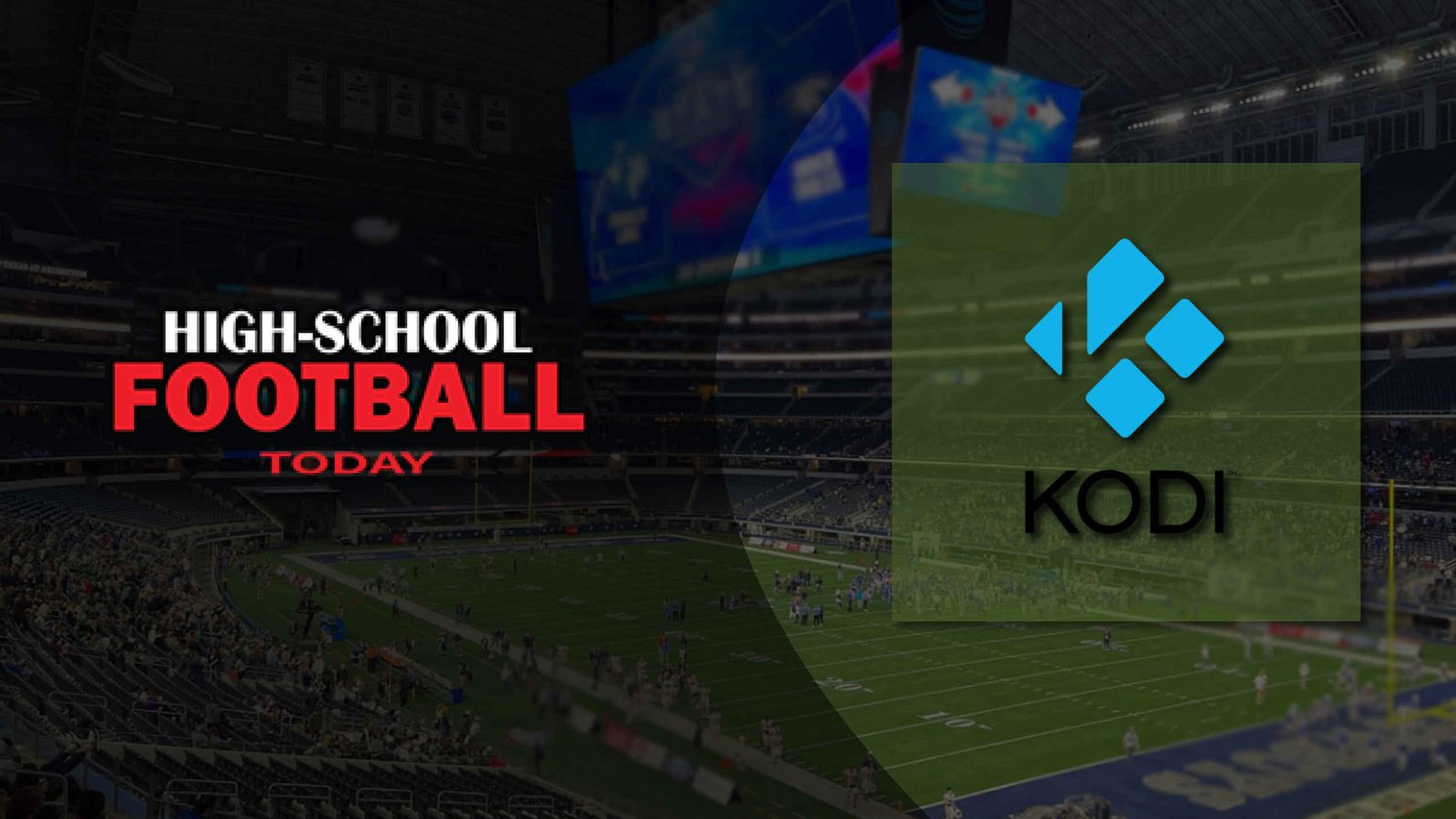 How to Watch High School Football 2023 On Kodi